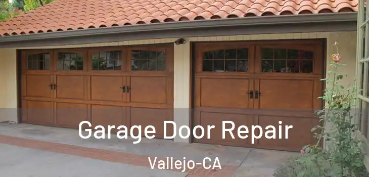  Garage Door Repair Vallejo-CA
